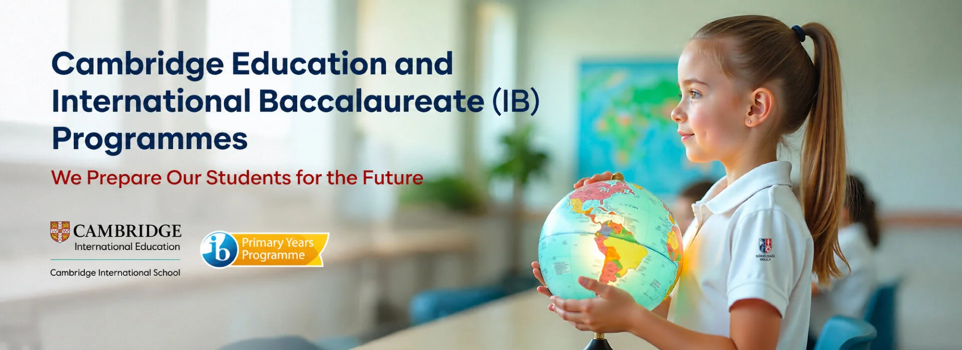Cambridge Education and International Baccalaureate (IB) programmes: as a Cambridge International School and an IB Primary Years Programme school, we prepare our students for the future.
